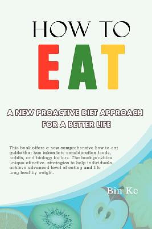 【预售】How to Eat: A New Proactive Diet Approach for a